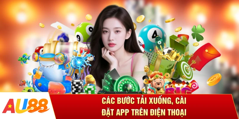Các bước tải xuống, cài đặt app trên điện thoại 