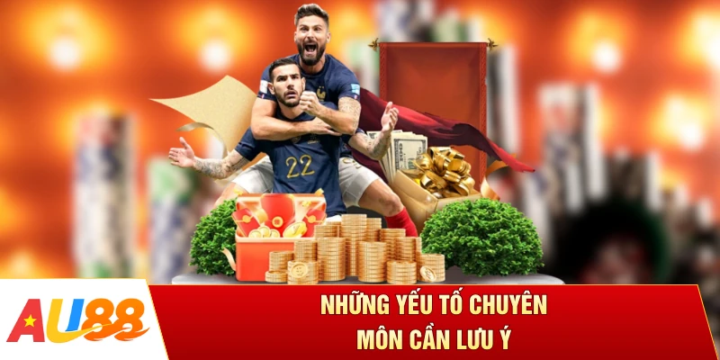 Những yếu tố chuyên môn cần phải thật lưu ý
