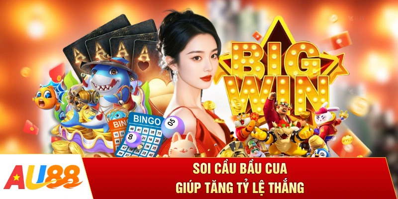 Soi cầu bầu cua giúp tăng tỷ lệ thắng