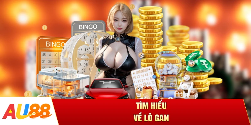 Tìm hiểu về lô gan