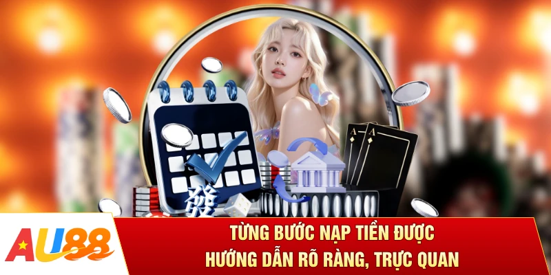 Từng bước nạp tiền được hướng dẫn rõ ràng, trực quan 