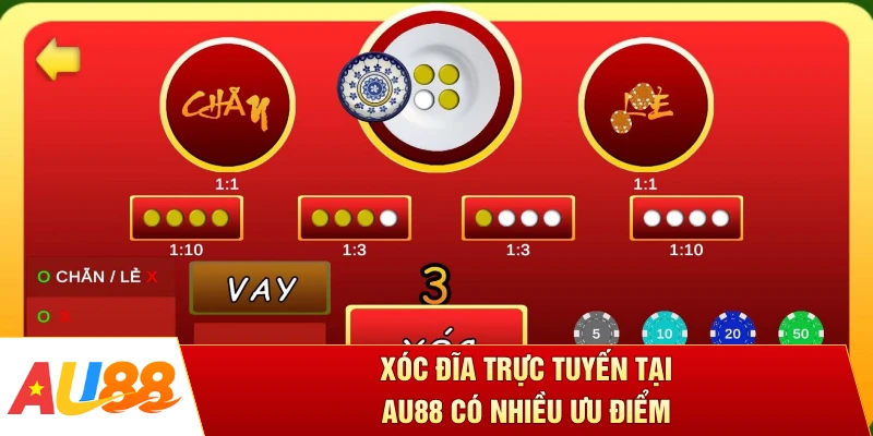 Xóc đĩa trực tuyến tại AU88 có nhiều ưu điểm
